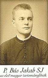 Fr. Jakab Bús, SJ, the first provincial of the Province of Hungary